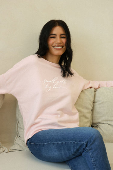 "Small Acts" Perfect Pullover Cursive Front