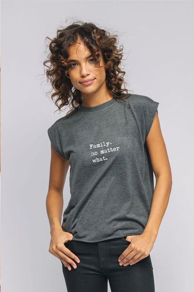 "Family No Matter What" Roll Tee