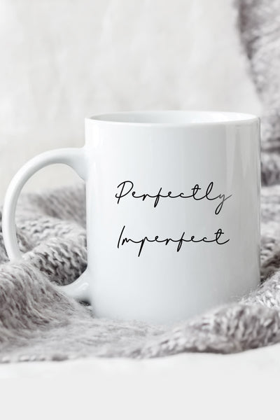 "Perfectly Imperfect" cozy at home mug