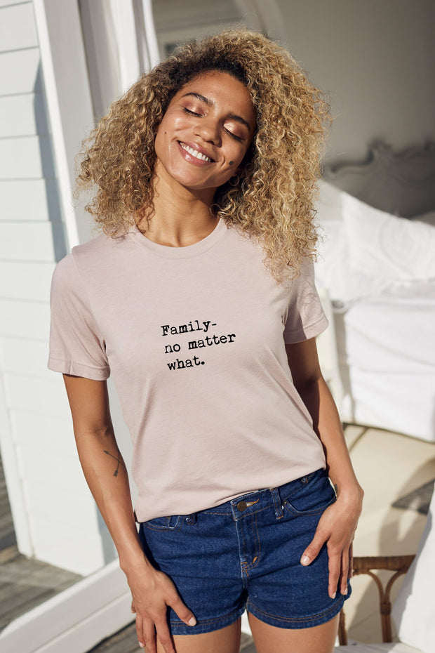 "Family No Matter What" Short Sleeve Tee